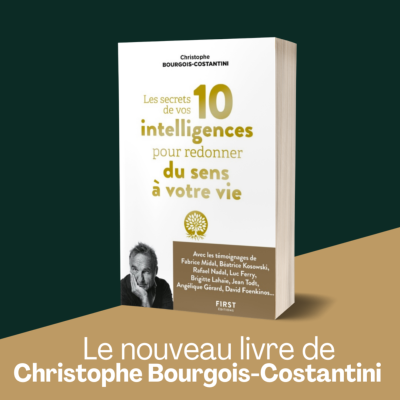 Le secret de vos 10 intelligences pour redonner du sens